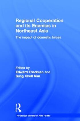 Friedman / Kim | Regional Co-Operation and Its Enemies in Northeast Asia | Buch | 978-0-415-39922-7 | sack.de