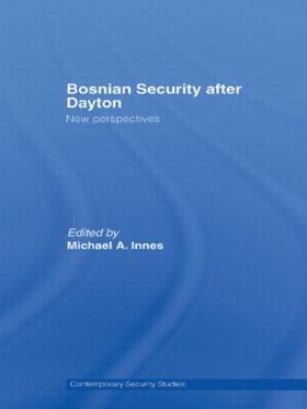 Innes | Bosnian Security after Dayton | Buch | 978-0-415-39958-6 | sack.de