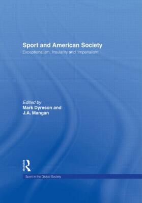 Dyreson / Mangan | Sport and American Society | Buch | 978-0-415-39964-7 | sack.de