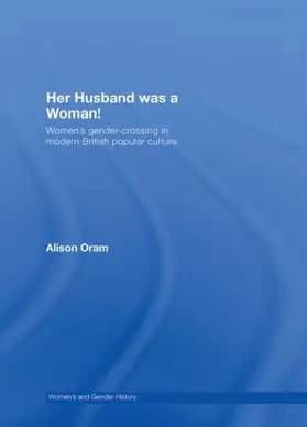 Oram | Her Husband was a Woman! | Buch | 978-0-415-40006-0 | www.sack.de
