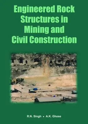 Singh / Ghose |  Engineered Rock Structures in Mining and Civil Construction | Buch |  Sack Fachmedien