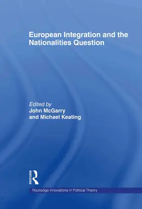 McGarry / Keating |  European Integration and the Nationalities Question | Buch |  Sack Fachmedien