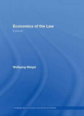 Weigel | Economics of the Law | Buch | 978-0-415-40104-3 | sack.de