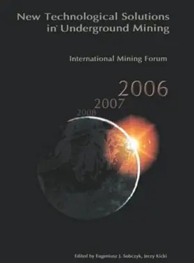 Sobczyk / Kicki |  International Mining Forum 2006, New Technological Solutions in Underground Mining | Buch |  Sack Fachmedien