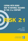 Ammann / Dannenmann / Vulliet |  RISK21 - Coping with Risks due to Natural Hazards in the 21st Century | Buch |  Sack Fachmedien