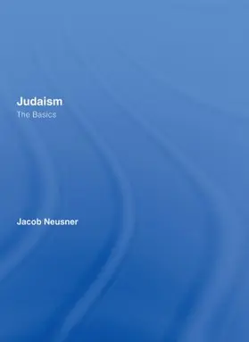 Neusner | Judaism: The Basics | Buch | 978-0-415-40175-3 | www.sack.de