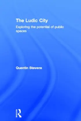 Stevens |  The Ludic City | Buch |  Sack Fachmedien