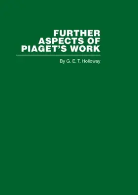 Holloway |  Further Aspects of Piaget's Work | Buch |  Sack Fachmedien