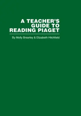 Brearley / Hitchfield |  A Teacher's Guide to Reading Piaget | Buch |  Sack Fachmedien