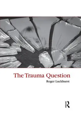 Luckhurst | The Trauma Question | Buch | 978-0-415-40271-2 | sack.de