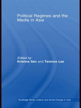 Sen / Lee | Political Regimes and the Media in Asia | Buch | 978-0-415-40297-2 | sack.de