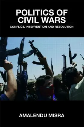 Misra |  Politics of Civil Wars | Buch |  Sack Fachmedien