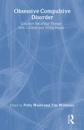 Waite / Williams |  Obsessive Compulsive Disorder | Buch |  Sack Fachmedien