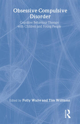 Waite / Williams | Obsessive Compulsive Disorder | Buch | 978-0-415-40388-7 | sack.de
