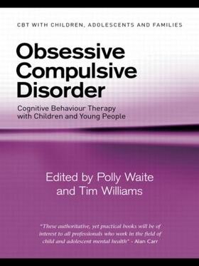 Waite / Williams | Obsessive Compulsive Disorder | Buch | 978-0-415-40389-4 | sack.de