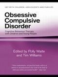 Waite / Williams |  Obsessive Compulsive Disorder | Buch |  Sack Fachmedien