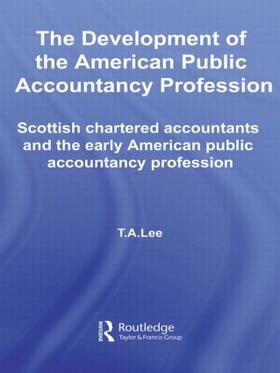 Lee |  The Development of the American Public Accounting Profession | Buch |  Sack Fachmedien