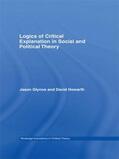 Glynos / Howarth |  Logics of Critical Explanation in Social and Political Theory | Buch |  Sack Fachmedien