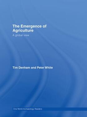 White / Denham | The Emergence of Agriculture | Buch | 978-0-415-40444-0 | sack.de