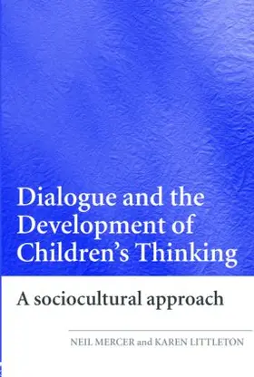 Mercer / Littleton |  Dialogue and the Development of Children's Thinking | Buch |  Sack Fachmedien