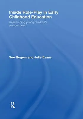 Rogers / Evans |  Inside Role-Play in Early Childhood Education | Buch |  Sack Fachmedien
