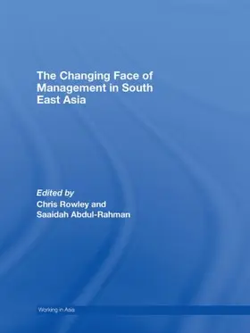 Rowley / Abdul-Rahman |  The Changing Face of Management in South East Asia | Buch |  Sack Fachmedien
