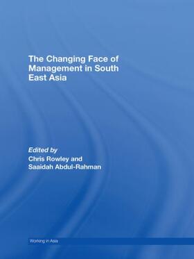 Rowley / Abdul-Rahman | The Changing Face of Management in South East Asia | Buch | 978-0-415-40544-7 | sack.de