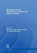 Morley / Heraty / Michailova |  Managing Human Resources in Central and Eastern Europe | Buch |  Sack Fachmedien