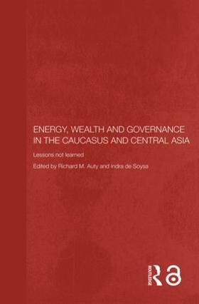 Auty / de Soysa | Energy, Wealth and Governance in the Caucasus and Central Asia | Buch | 978-0-415-40577-5 | sack.de
