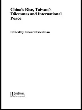 Friedman | China's Rise, Taiwan's Dilemma's and International Peace | Buch | 978-0-415-40578-2 | www.sack.de