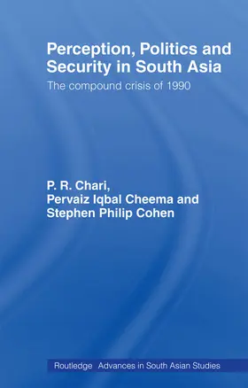 Chari / Cheema / Cohen |  Perception, Politics and Security in South Asia | Buch |  Sack Fachmedien