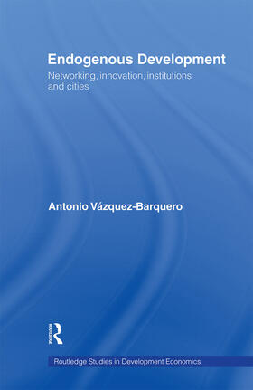 Vazquez-Barquero | Endogenous Development | Buch | 978-0-415-40645-1 | sack.de