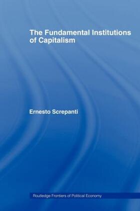 Screpanti | The Fundamental Institutions of Capitalism | Buch | 978-0-415-40650-5 | sack.de