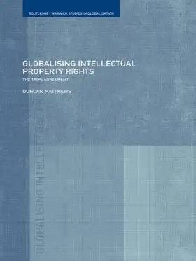 Matthews | Globalising Intellectual Property Rights | Buch | 978-0-415-40658-1 | sack.de