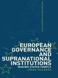 Talberg |  European Governance and Supranational Institutions | Buch |  Sack Fachmedien