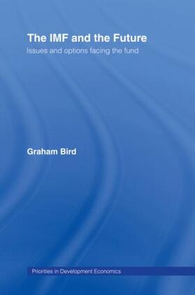 Bird | The IMF and the Future | Buch | 978-0-415-40687-1 | sack.de