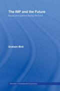Bird |  The IMF and the Future | Buch |  Sack Fachmedien