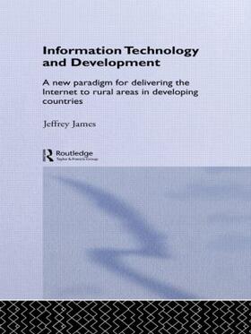 James | Information Technology and Development | Buch | 978-0-415-40688-8 | sack.de
