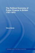 Dome |  Political Economy of Public Finance in Britain, 1767-1873 | Buch |  Sack Fachmedien