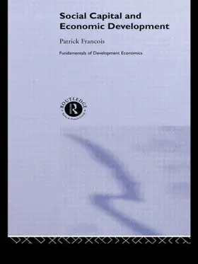 François / Francois |  Social Capital and Economic Development | Buch |  Sack Fachmedien