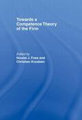 Foss / Knudsen |  Towards a Competence Theory of the Firm | Buch |  Sack Fachmedien
