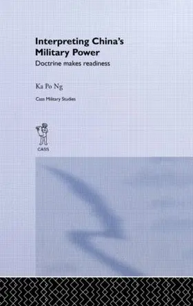 Ng | Interpreting China's Military Power | Buch | 978-0-415-40772-4 | sack.de