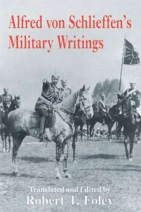Foley |  Alfred Von Schlieffen's Military Writings | Buch |  Sack Fachmedien
