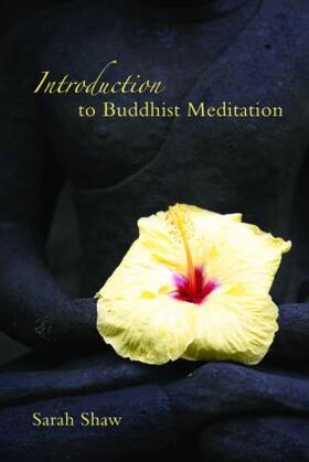 Shaw | Introduction to Buddhist Meditation | Buch | 978-0-415-40900-1 | sack.de