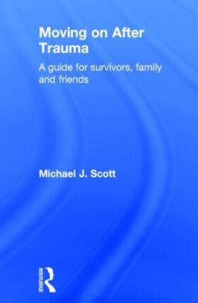 Scott | Moving On After Trauma | Buch | 978-0-415-40962-9 | sack.de