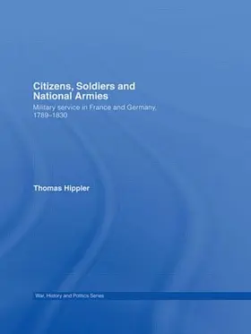 Hippler |  Citizens, Soldiers and National Armies | Buch |  Sack Fachmedien