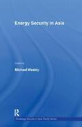 Wesley |  Energy Security in Asia | Buch |  Sack Fachmedien