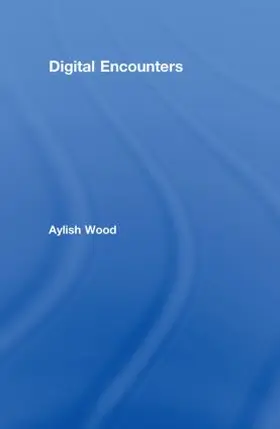 Wood | Digital Encounters | Buch | 978-0-415-41065-6 | sack.de