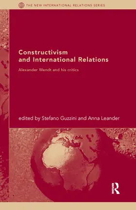 Guzzini / Leander | Constructivism and International Relations | Buch | 978-0-415-41120-2 | sack.de