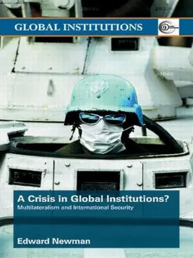 Newman |  A Crisis of Global Institutions? | Buch |  Sack Fachmedien